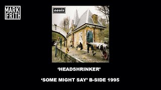 Headshrinker  Oasis Cover  Mark Frith [upl. by Nitsugua]