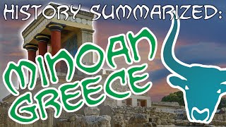 History Summarized Minoan Greece [upl. by Sperry]