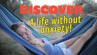 DISCOVER A Life Without anxiety Mindfulness Meditation for Anxiety [upl. by Nylrak]