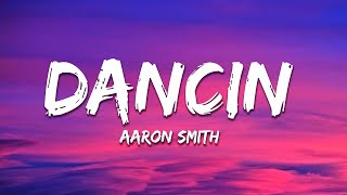 Aaron Smith  Dancin KRONO Remix Lyrics [upl. by Notneiuq405]