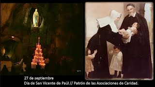 San Vicente de Paúl Patrón de las Asociaciones de Caridad Rezo del Santo Rosario 27 de septiembre [upl. by Constantina]