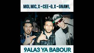 9ala3 Ya Babour feat Gnawi amp CeeG [upl. by Aicarg]