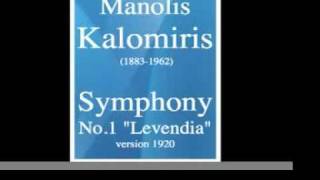 Manolis Kalomiris 18831962  Symphony No1 quotLevendiaquot version 1920 [upl. by Aiekahs]