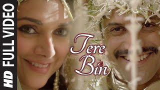 Tere Bin FULL VIDEO SONG  WAZIR  Farhan Akhtar Aditi Rao Hydari  Sonu Nigam Shreya Ghoshal [upl. by Statis]