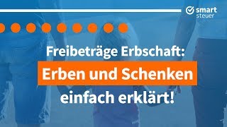 Steuern Erben und Schenken einfach erklärt  Erbschaftssteuer und Schenkungssteuer Deutschland 2021 [upl. by Goerke703]