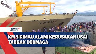 KM Sirimau Alami Kerusakan Usai Tabrak Dermaga di Ambon [upl. by Spearman]