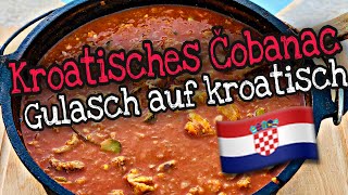 Kroatisches Čobanac  Gulasch auf kroatische Art aus dem Dutch Oven [upl. by Nanete693]