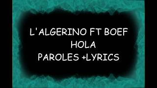 LALGERINO FT BOEF HOLA PAROLES  LYRICS [upl. by Naujuj]