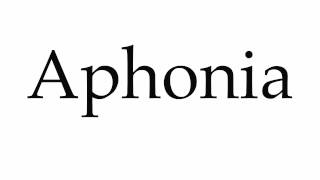 How to Pronounce Aphonia [upl. by Kadner38]