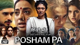 Posham Pa Full Movie Story Explanation and Review  Mahie Gill  Ragini Khanna  Sayani Gupta [upl. by Nirrak628]