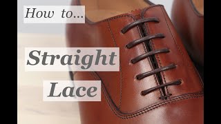 How To Lace Dress Shoes  Straight Lacing  Mens Footwear Style Tips [upl. by Connell797]