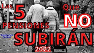 🤞🔴 5 PENSIONES NO SUBIRAN EN 2022 🔴Pensionistas que no cobran la subida Seguridad Social SEPE etoro [upl. by Blythe700]