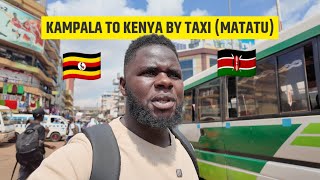 Lets Go To Kenya  Kampala To Kenya Epic Road Trip By Taxi quotMATATUquot [upl. by Ahsiekar]