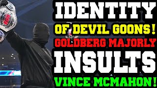 WWE News Fans Angry With Devil Storyline AEW Devil Goons Identity Goldberg Insults Vince McMahon [upl. by Aduhey]