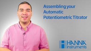 How To  Assembling the Hanna Automatic Potentiometric Titrators [upl. by Annav]