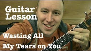 Wasting All My Tears on You Guitar Lesson Cassadee Pope Todd Downing [upl. by Furey217]