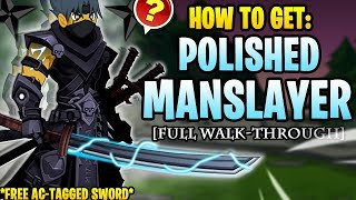 AQW  Polished Manslayer FULL WalkThrough FREE PLAYER ACTAGGED  ITEM Showcase [upl. by Alie]