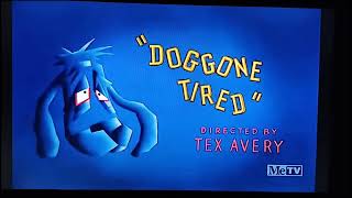 Doggone Tired 1949 Opening On Metv [upl. by Aynekal]