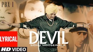 DEVIL Lyrical Video  PBX 1  Sidhu Moose Wala  Byg Byrd  Latest Punjabi Songs 2018 [upl. by Anileba246]