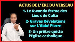 La VERITE à lère du VERSEAU  Rwanda Abbé Pierre Père Bénézit [upl. by Nnylodnewg]