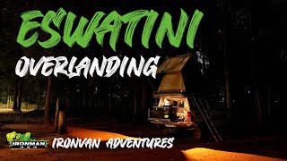 Overlanding in Eswatini Swaziland  Ironvan Adventures [upl. by Frieda256]