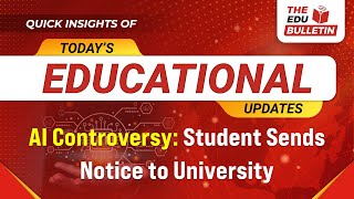 AI Controversy Student Sends Notice to University  Educational Highlights 6Nov2024 [upl. by Ardelle]