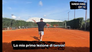 NADA MAS  Ep 12  La mia prima lezione di tennis maxi video [upl. by Burk577]