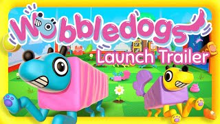 Wobbledogs Launch Trailer [upl. by Koressa]