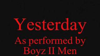 Boyz II MenYesterday With LYRICS [upl. by Ecirbaf]