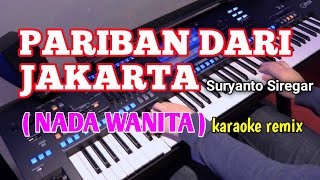 PARIBAN DARI JAKARTAkaraoke nada WANITA [upl. by Octave305]