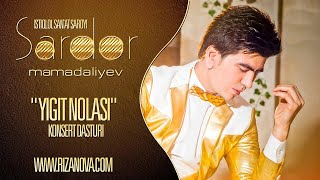 Sardor Mamadaliyev  Yigit nolasi nomli konsert dasturi 2018 [upl. by Seem]