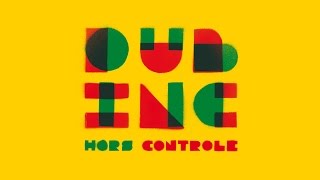 DUB INC  Laisse le Temps Album quotHors controlequot [upl. by Eatnahs281]