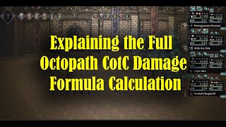 Octopath CotC global Explaining the full Damage Formula [upl. by Anatnom426]