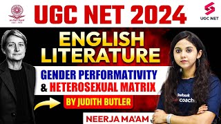 UGC NET 2024 English Literature  Gender Performativity amp Heterosexual Matrix  Neerja Maam [upl. by Boigie]