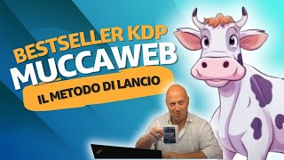 KDP e Muccaweb il Metodo di Lancio per Low Content e Full kdp selfpublishing amazonkdp bookbolt [upl. by Leiru]