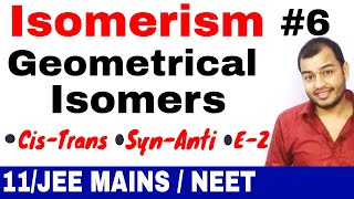 Isomerism 06  Stereoisomerism  Geometrical Isomers 01 CisTrans  E Z  SynAnti JEE MAINSNEET [upl. by Nocaed]