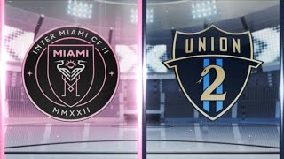 90 in 15 Inter Miami CF II vs Philadelphia Union II  September 15 2024 [upl. by Eenot]