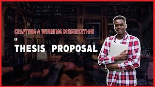 Crafting a Winning Dissertation or Thesis Proposal  WritersER [upl. by Labana]