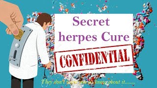 Secret Herpes Cure  Watch it Before Big Pharma Takes This Down [upl. by Chow]