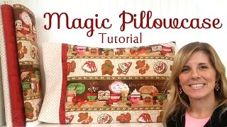 How to Make a Magic Pillowcase  with Jennifer Bosworth of Shabby Fabrics [upl. by Tidwell]