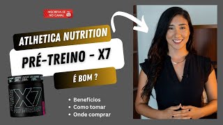 Prétreino X7 Atlhetica Nutrition é bom [upl. by Rellim]