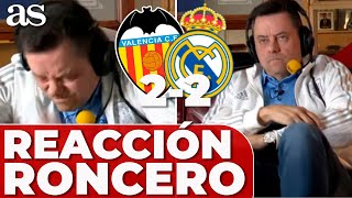 REACCIÓN RONCERO al VALENCIA 2  REAL MADRID 2 [upl. by Diamante]