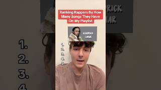 Ranking Rappers By How Many Songs They Have On My Playlist filter rappers ranking hiphop [upl. by Willmert]