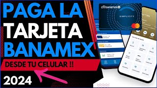 Como Pagar La Tarjeta Banamex Simplicity  Desde Tu Celular Super Fácil [upl. by Assina]