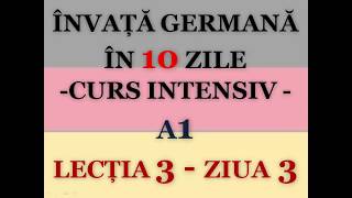 Invata germana in 10 zile  CURS INTENSIV A1  LECTIA 3 [upl. by Eugenle]