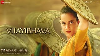 Vijayibhava  Full Video  Manikarnika  Telugu  Kangana Ranaut  Shankar Ehsaan Loy [upl. by Richel]