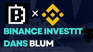 EXCLUSIF  BINANCE Labs investit dans Blum  airdrop binance telegram blum [upl. by Nort]