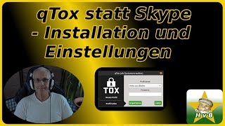 qTox statt Skype  Installation und Einstellungen AnleitungTutorial [upl. by Ahsikal]