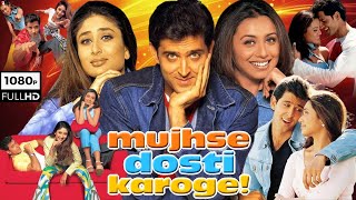 Mujhse Dosti Karoge Full Movie  Hrithik Roshan Rani Mukerji Kareena Kapoor  1080p Fact amp Review [upl. by Richmound27]