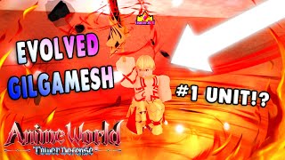 SHOWCASE Evolved Gilgamesh LR Is Possibly The BEST Unit In Game Anime World Tower Defense [upl. by Belle]